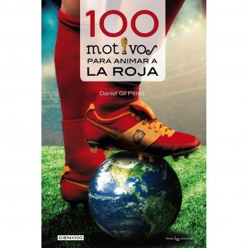 100 Motivos Para Animar A La Roja: 14