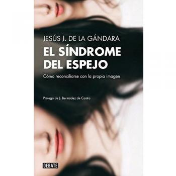 El síndrome del espejo: Cómo reconciliarse con la propia imagen