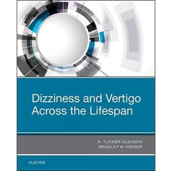 Dizziness and Vertigo Across the Lifespan, 1e