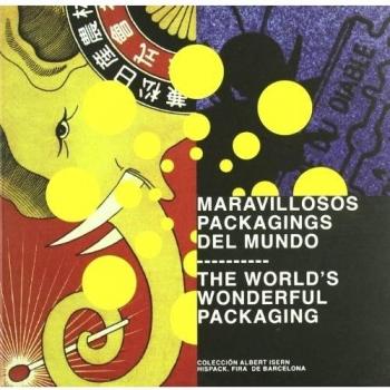 Maravillosos Packagings Del Mundo, Las = Worlds Wonderful Packaging, The