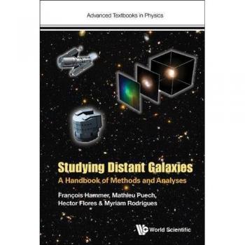 Studying Distant Galaxies: A Handbook Of Methods And Analyses