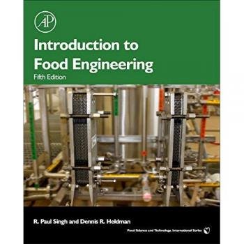 Introduction to Food Engineering - 5th Edition: Comprehensive Guide to Food Science and Technology