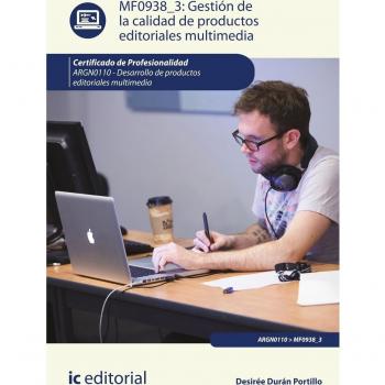 Gestión de la calidad de productos editoriales multimedia. argn0110 - desarrollo de productos editoriales multimedia