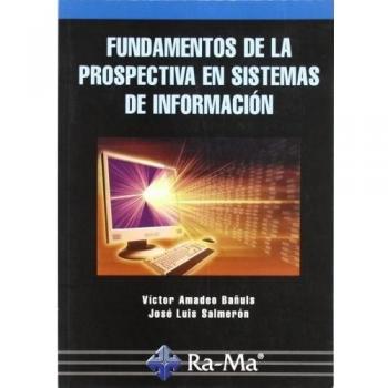Fundamentos de la Prospectiva en Sistemas de Información