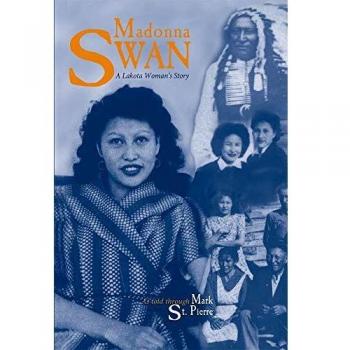 Madonna Swan: A Lakota Woman's Story - Inspirational Indigenous Biography