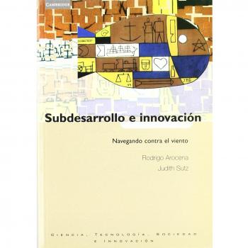 Subdesarrollo e innovación: Una propuesta desde el Sur: 5