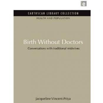 Birth Without Doctors: Conversations with traditional midwives: 8