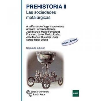Prehistoria II. Las Sociedades Metalúrgicas