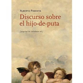 Discurso Sobre El Hijo-De-Puta - Pimenta, Alberto