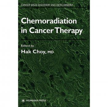 Chemoradiation Therapy Handbook: Comprehensive Guide to Cancer Drug Discovery and Development
