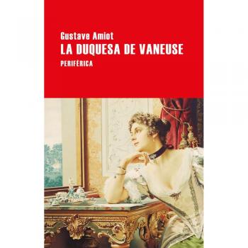 La duquesa de Vaneuse: 129 - Gustave Amiot