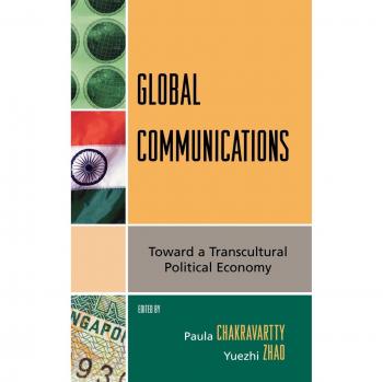 Comunicaciones Globales: Hacia una Economía Política Transcultural (Estudios Críticos de Medios: Instituciones, Políticas y Cultura)
