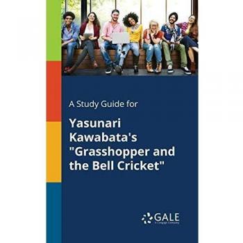 Comprehensive Study Guide for Yasunari Kawabata's Grasshopper and the Bell Cricket
