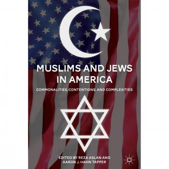 Muslims and Jews in America: Shared Histories and Divergent Paths