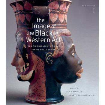Image of the Black in Western Art, Volume I: From the Pharaohs to the Fall of the Roman Empire: 1: New Edition