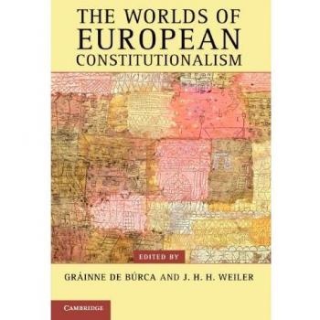 The Worlds of European Constitutionalism Paperback