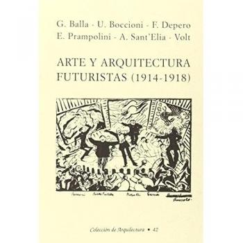 ARTE ARQUITECTURA FUTURISTA 1914-1918