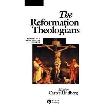 Reformation Theologians: An Introduction to Early Modern Theology