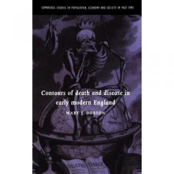 Contornos de Muerte y Enfermedad en la Inglaterra Moderna Temprana (Estudios de Cambridge en Población, Economía y Sociedad en Tiempos Pasados, Volumen 29) - Tapa Dura