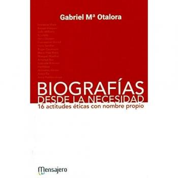 Biografias Desde La Necesidad - OTALORA, GABRIEL Mª