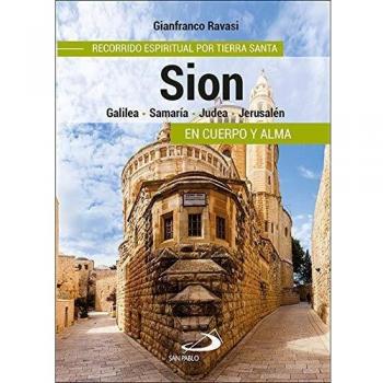 Sion. recorrido Espiritual Por Tierra Sa: Recorrido espiritual por Tierra Santa