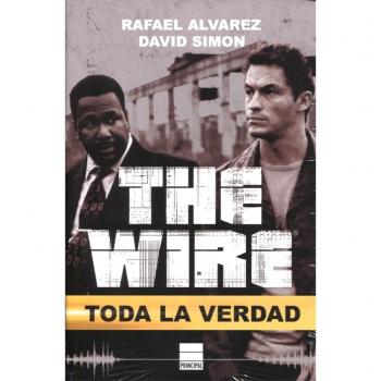 The Wire: Toda la verdad - Alvarez, Rafael