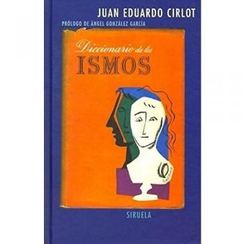Diccionario de los ismos: 241 - CIRLOT, JUAN EDUARDO