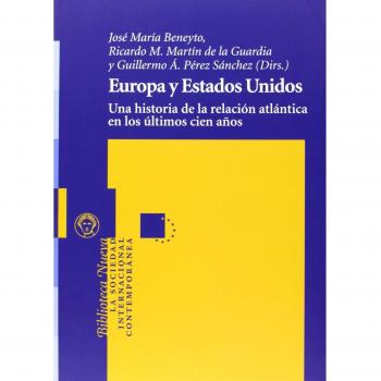 Europa Y Estados Unidos. Una Historia De La Relación Atlántica