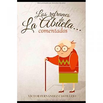 Los refranes de la abuela... comentados