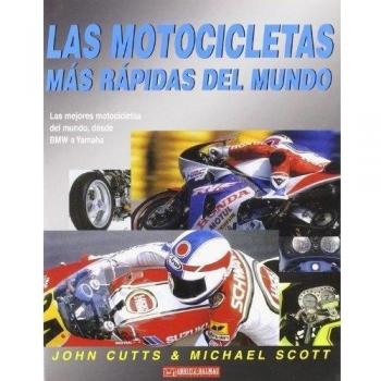 MOTOCICLETAS MAS RAPIDAS DEL MUNDO,LAS - John Cutt