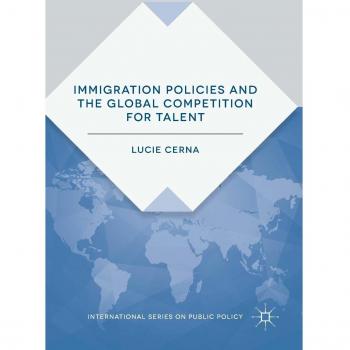 Immigration Policies and the Global Competition for Talent