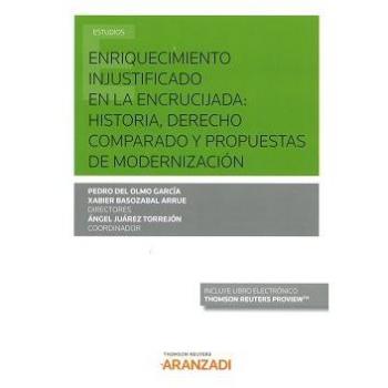 Enriquecimiento injustificado en la encrucijada: historia, derecho comparado y propuestas de modernización