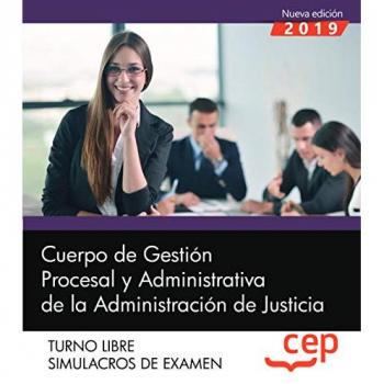 Cuerpo de Gestión Procesal y Administrativa de la Administración de Justicia. Turno Libre. Simulacros de Examen