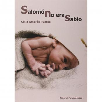 Salomón no era sabio: 349 - Amorós Puente, Celia