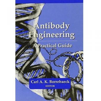 Antibody Engineering: A Practical Guide