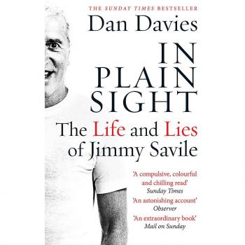 In Plain Sight: The Life and Lies of Jimmy Savile