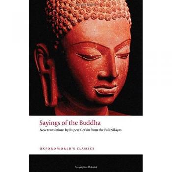 Sayings of the Buddha New translations from the Pali Nikayas