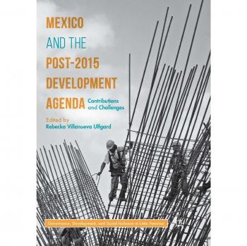 Mexico and the Post-2015 Development Agenda: Contributions and Challenges