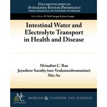 Transporte Intestinal de Agua y Electrolitos en Salud y Enfermedad - Serie de Coloquios sobre Fisiología de Sistemas Integrados (Tapa Blanda)