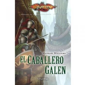 Héroes de la Dragonlance II nº 03/03 El caballero Galen: Héroes de la Dragonlance. Volumen 6