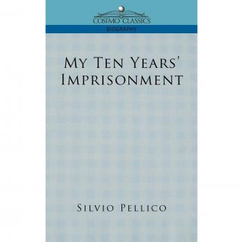 Pellico, Silvio: Mis Diez Años de Prisión - Edición en Tapa Blanda