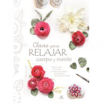 Claves para Relajar Cuerpo y Mente - Paloma/equipo Editorial Corredor