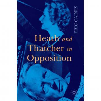 Heath and Thatcher in Opposition