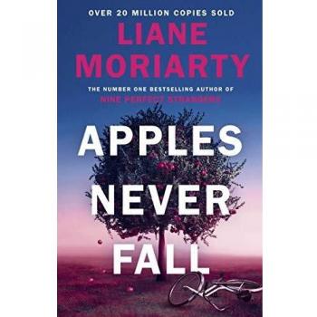 Las Manzanas Nunca Caen: Bestseller de Liane Moriarty, autora de 'Nueve Extraños Perfectos' y 'Pequeñas Mentiras'