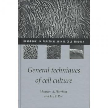 Técnicas Generales de Cultivo Celular (Manual Práctico de Biología Celular Animal)