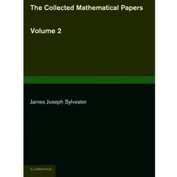 Obras Matemáticas Completas de James Joseph Sylvester: Tomo 2, 1854-1873 - Edición en Rústica