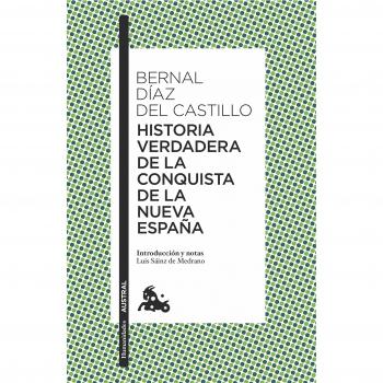 Historia verdadera de la conquista de la Nueva España: 1 - Díaz del Castillo, Bernal
