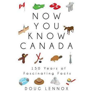 Now You Know Canada: 150 Years of Fascinating Facts: 21