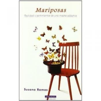 Mariposas - Realidad Y Sentimientos De Una Madre Adoptiva