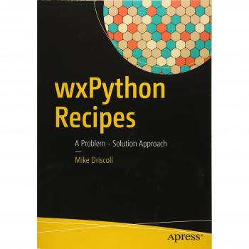 wxPython Recipes: A Problem - Solution Approach